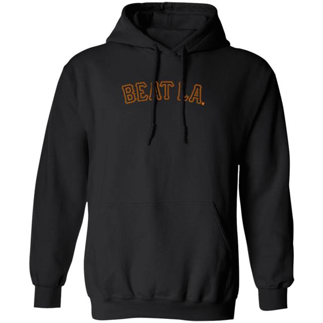 Beat La Shirt San Francisco Giants Beat La Shirt Beat La Shirt San Francisco Giants Beat La Shirt