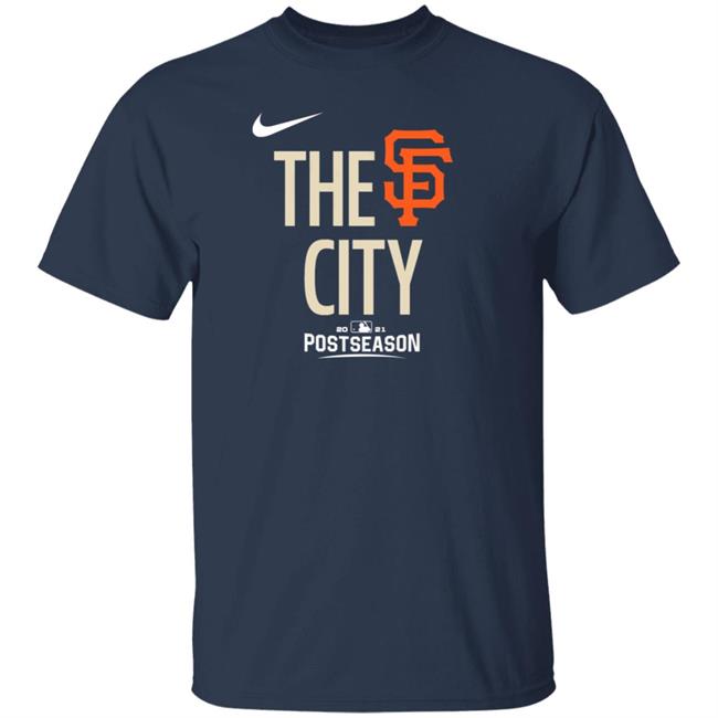 San Francisco Giants The City Shirt Giants Dugout Store Sf Giants The City Hoodie San Francisco Giants The City Shirt Giants Dugout Store Sf Giants The City Hoodie