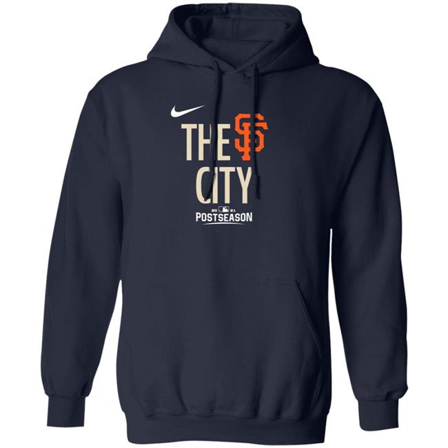 San Francisco Giants The City Shirt Giants Dugout Store Sf Giants The City Hoodie San Francisco Giants The City Shirt Giants Dugout Store Sf Giants The City Hoodie