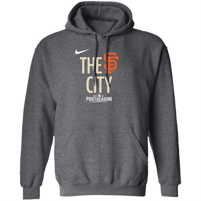 San Francisco Giants The City Shirt Giants Dugout Store Sf Giants The City Hoodie San Francisco Giants The City Shirt Giants Dugout Store Sf Giants The City Hoodie