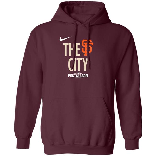 San Francisco Giants The City Shirt Giants Dugout Store Sf Giants The City Hoodie San Francisco Giants The City Shirt Giants Dugout Store Sf Giants The City Hoodie