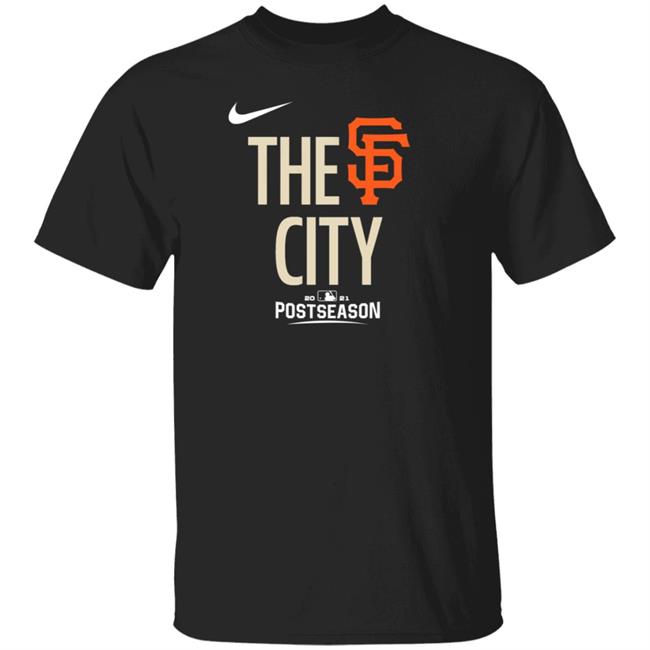 San Francisco Giants The City Shirt Giants Dugout Store Sf Giants The City Hoodie San Francisco Giants The City Shirt Giants Dugout Store Sf Giants The City Hoodie