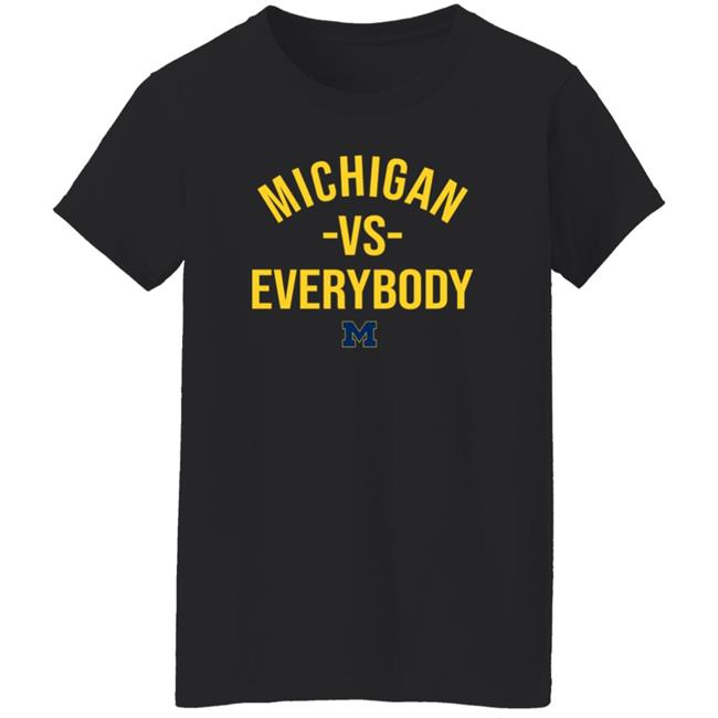 Michigan Vs Everybody Shirt Mden Merch Michigan Vs Everybody Shirt Mden Merch