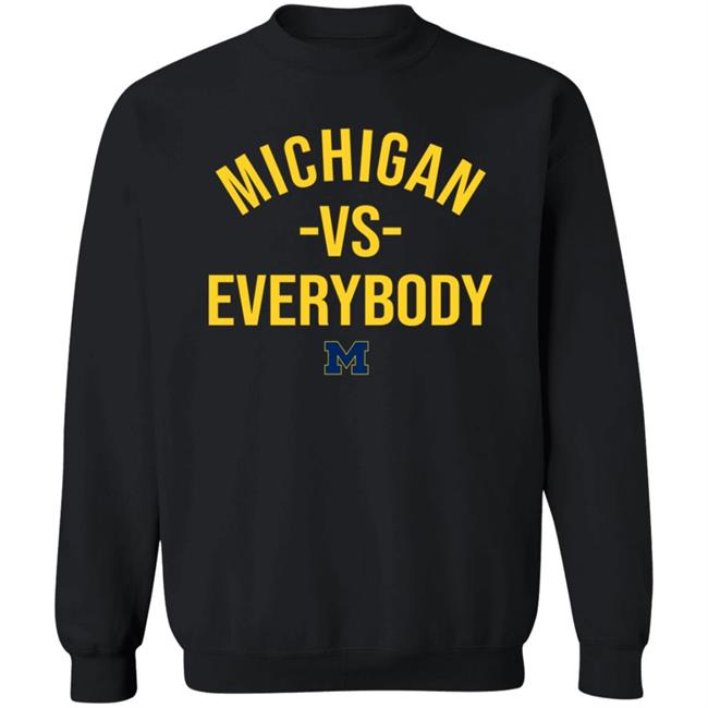 Michigan Vs Everybody Shirt Mden Merch Michigan Vs Everybody Shirt Mden Merch