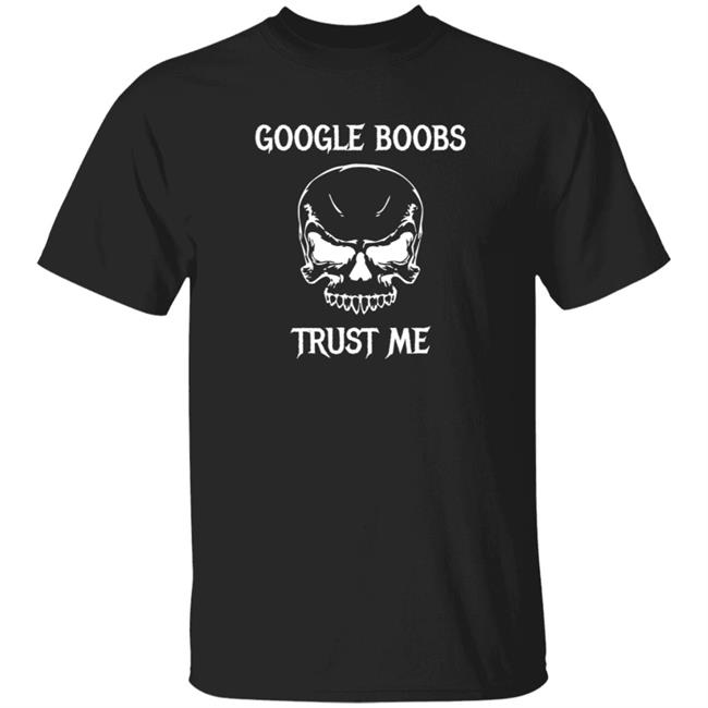 Spooky Cummies Skull Google Boobs Trust Me Shirt Hoodie Sweatshirt