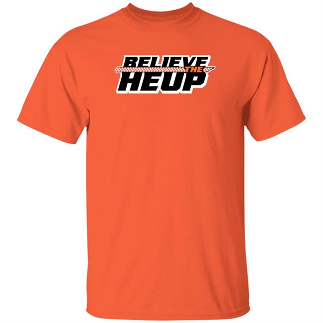 Believe The Heup Shirt Volshop Believe The Heup Shirt Hoodie Sweatshirt