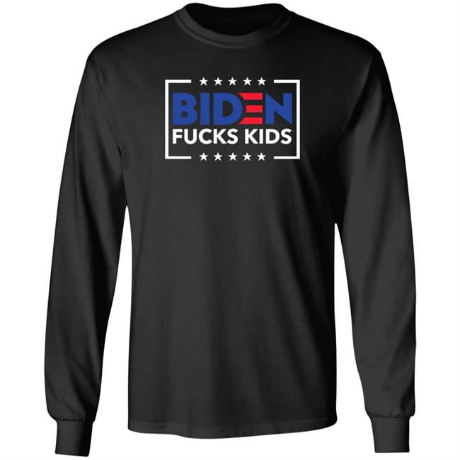 Biden Fucks Kids Shirt Hoodie Sweatshirt Biden Fucks Kids Shirt Hoodie Sweatshirt