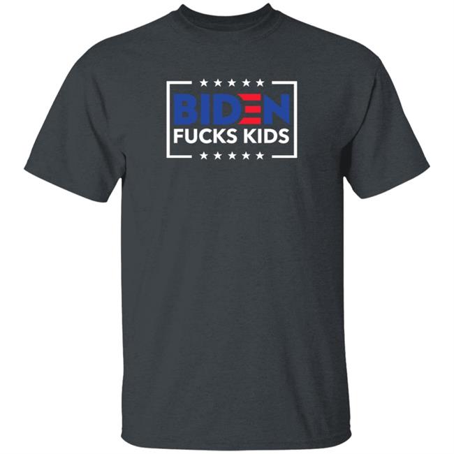 Biden Fucks Kids Shirt Hoodie Sweatshirt Biden Fucks Kids Shirt Hoodie Sweatshirt