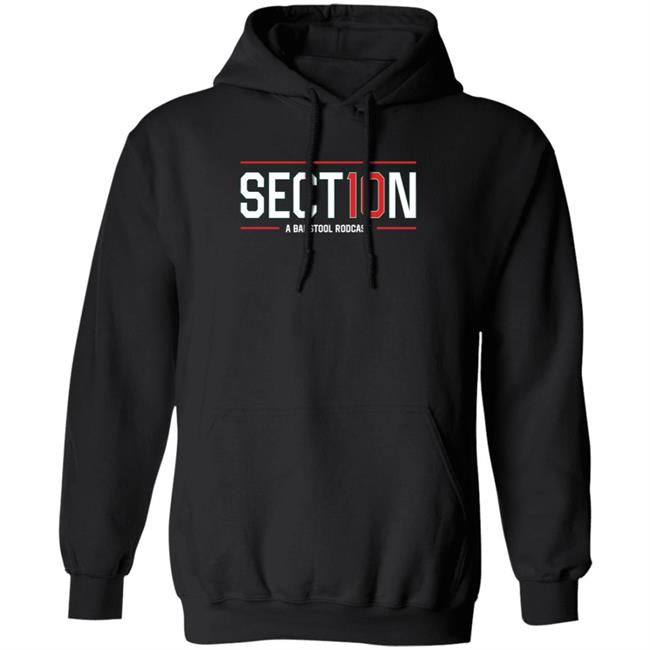 Section 10 Hoodie Jared Carrabis Section 10 Podcast Hoodie Section 10 Hoodie Jared Carrabis Section 10 Podcast Hoodie