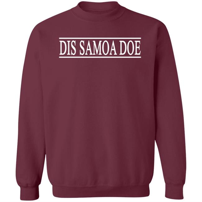 Dis Samoa Doe Sweatshirt Isiahtawpin Dis Samoa Doe Sweatshirt Isiahtawpin