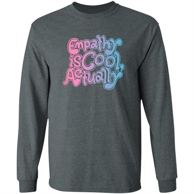 Empathy Is Cool Actually Shirt Catawampus Ink Merch Empathy Is Cool Actually Shirt Catawampus Ink Merch