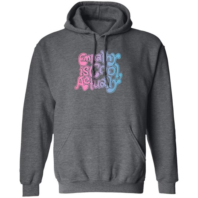 Empathy Is Cool Actually Shirt Catawampus Ink Merch Empathy Is Cool Actually Shirt Catawampus Ink Merch