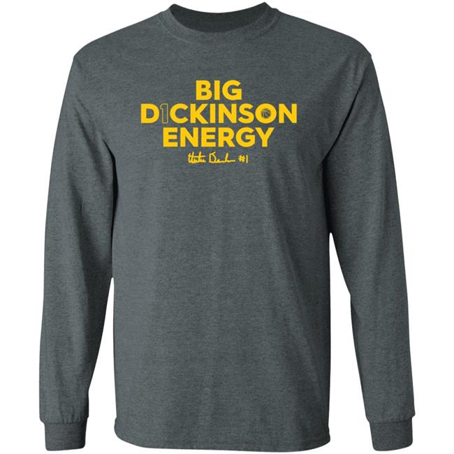 Big Dickinson Energy Shirt Theplayerstrunk Store Big Dickinson Energy Shirt Hoodie Sweatshirt Big Dickinson Energy Shirt Theplayerstrunk Store Big Dickinson Energy Shirt Hoodie Sweatshirt