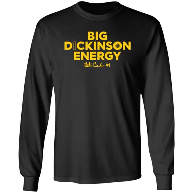 Big Dickinson Energy Shirt Theplayerstrunk Store Big Dickinson Energy Shirt Hoodie Sweatshirt Big Dickinson Energy Shirt Theplayerstrunk Store Big Dickinson Energy Shirt Hoodie Sweatshirt