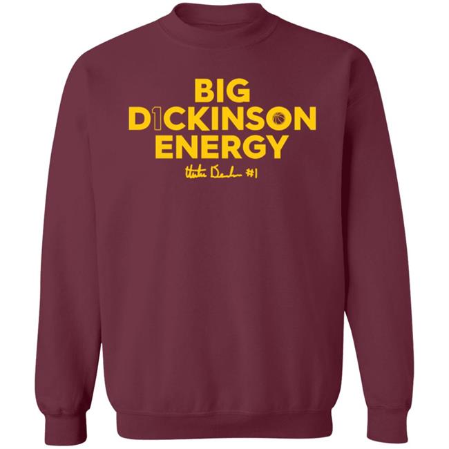Big Dickinson Energy Shirt Theplayerstrunk Store Big Dickinson Energy Shirt Hoodie Sweatshirt Big Dickinson Energy Shirt Theplayerstrunk Store Big Dickinson Energy Shirt Hoodie Sweatshirt