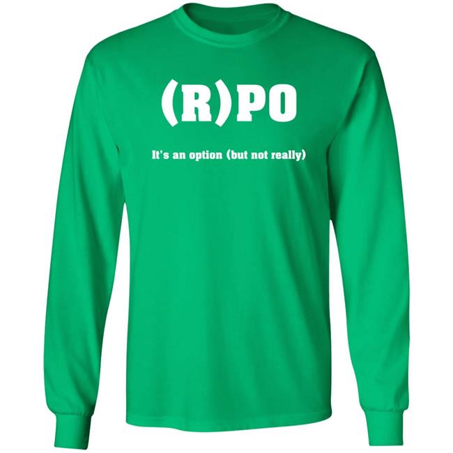 RPO It's An Option But Not Really Shirt Thomas R Petersen RPO It's An Option But Not Really Shirt Hoodie Sweatshirt RPO It's An Option But Not Really Shirt Thomas R Petersen RPO It's An Option But Not Really Shirt Hoodie Sweatshirt