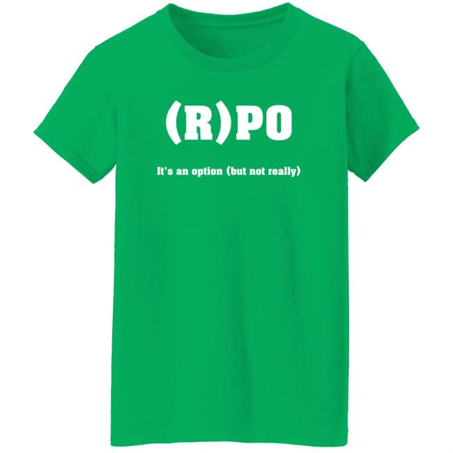 RPO It's An Option But Not Really Shirt Thomas R Petersen RPO It's An Option But Not Really Shirt Hoodie Sweatshirt RPO It's An Option But Not Really Shirt Thomas R Petersen RPO It's An Option But Not Really Shirt Hoodie Sweatshirt