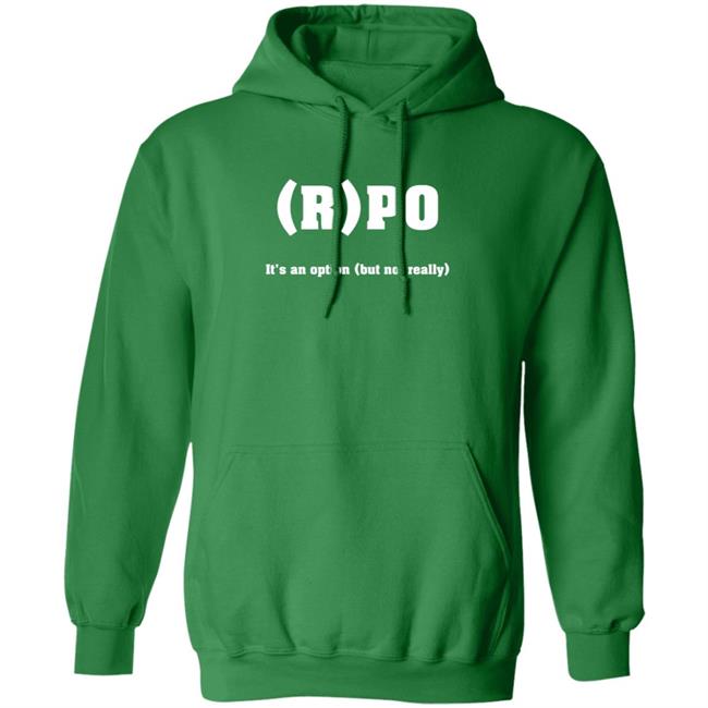 RPO It's An Option But Not Really Shirt Thomas R Petersen RPO It's An Option But Not Really Shirt Hoodie Sweatshirt RPO It's An Option But Not Really Shirt Thomas R Petersen RPO It's An Option But Not Really Shirt Hoodie Sweatshirt