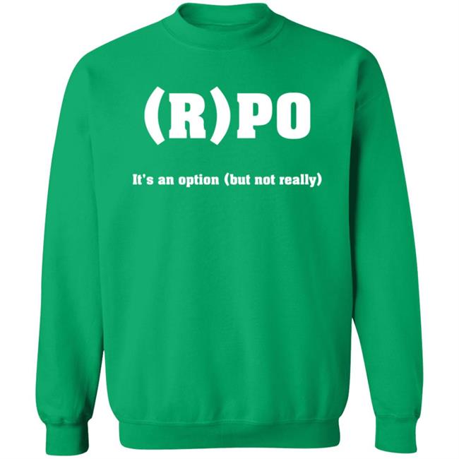 RPO It's An Option But Not Really Shirt Thomas R Petersen RPO It's An Option But Not Really Shirt Hoodie Sweatshirt RPO It's An Option But Not Really Shirt Thomas R Petersen RPO It's An Option But Not Really Shirt Hoodie Sweatshirt