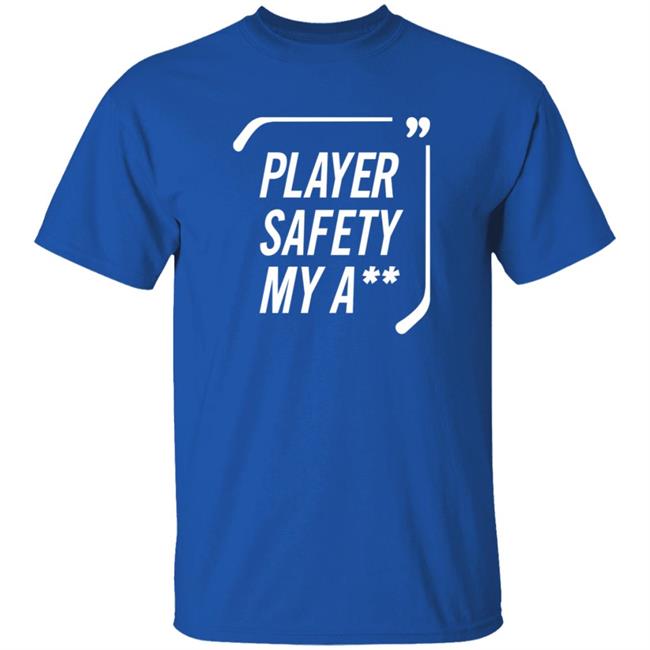 Everything Hockey Store Player Safety My A Shirt Hoodie Sweatshirt Everything Hockey Store Player Safety My A Shirt Hoodie Sweatshirt