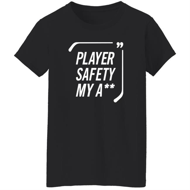 Everything Hockey Store Player Safety My A Shirt Hoodie Sweatshirt Everything Hockey Store Player Safety My A Shirt Hoodie Sweatshirt