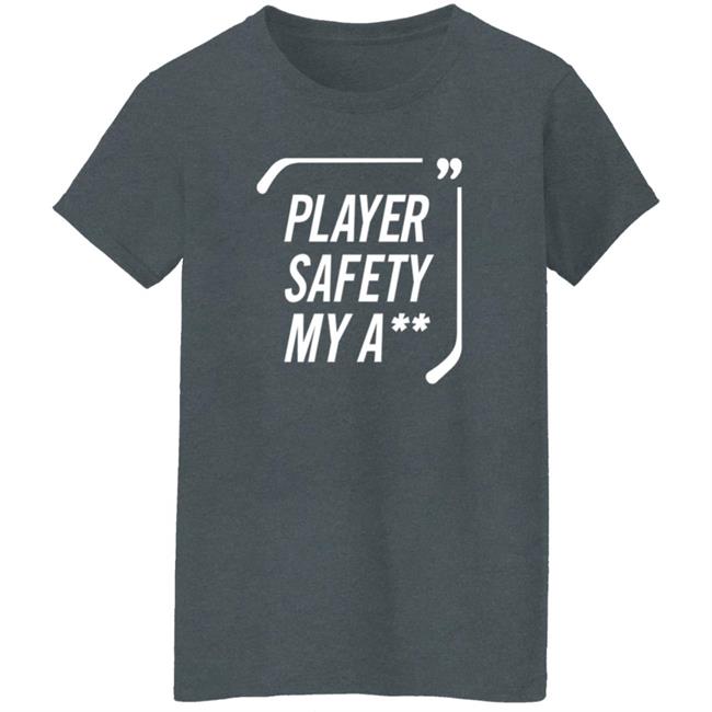 Everything Hockey Store Player Safety My A Shirt Hoodie Sweatshirt Everything Hockey Store Player Safety My A Shirt Hoodie Sweatshirt