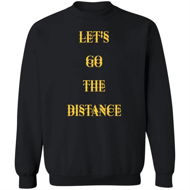 Let's Go The Distance Shirt Lewis Updates Let's Go The Distance Shirt Lewis Updates