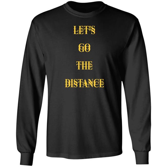 Let's Go The Distance Shirt Lewis Updates Let's Go The Distance Shirt Lewis Updates