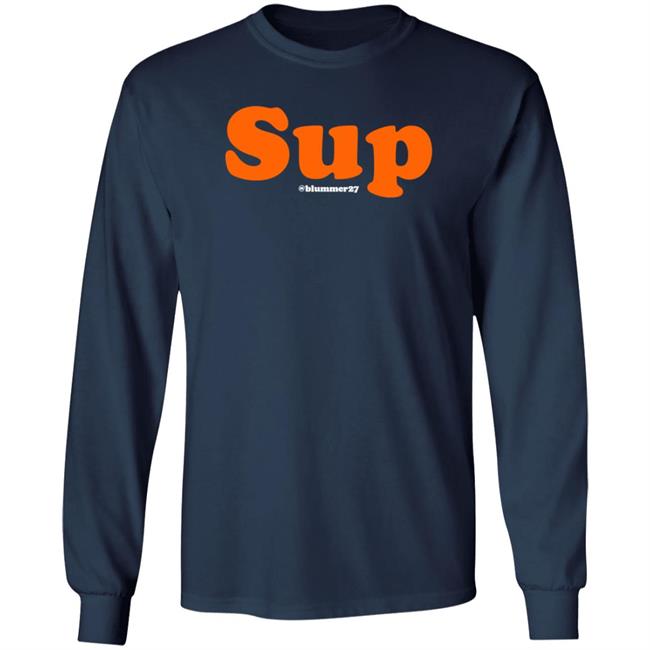 Adam Clanton Sup Blummer27 Shirt Sup T Shirt Hoodie Geoffblum Merch Adam Clanton Sup Blummer27 Shirt Sup T Shirt Hoodie Geoffblum Merch