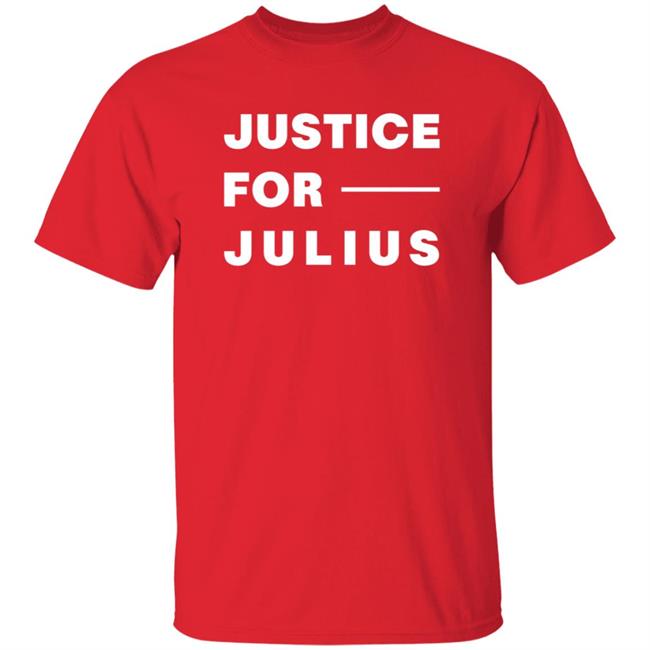Justice For Julius Shirt Kennedy Brooks Jeremiah Hall Justice For Julius Shirt Kennedy Brooks Jeremiah Hall