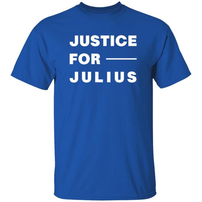 Justice For Julius Shirt Kennedy Brooks Jeremiah Hall Justice For Julius Shirt Kennedy Brooks Jeremiah Hall