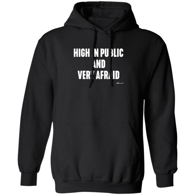 High In Public And Very Afraid Hoodie Reductress Store High In Public And Very Afraid Hoodie Reductress Store
