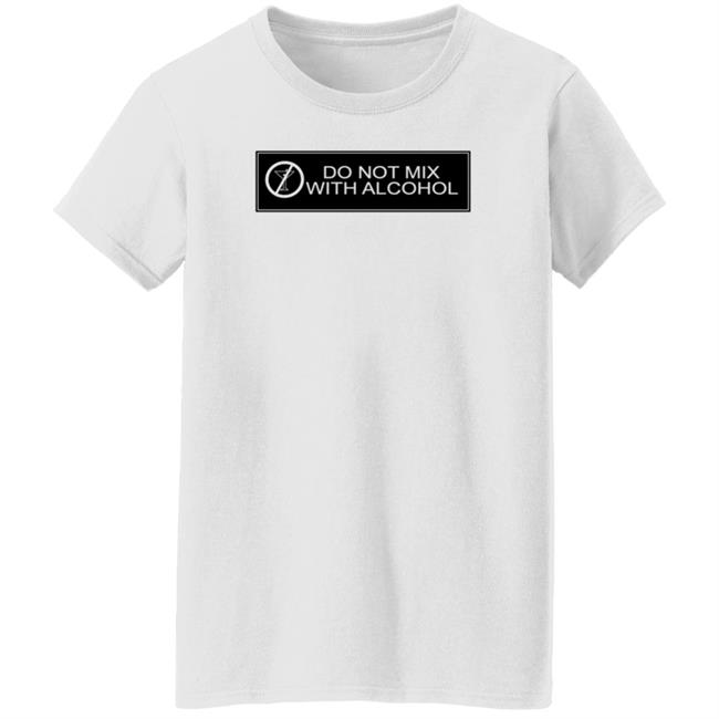 Do Not Mix With Alcohol Shirt Katrina Thicc Do Not Mix With Alcohol Shirt Hoodie Sweatshirt Do Not Mix With Alcohol Shirt Katrina Thicc Do Not Mix With Alcohol Shirt Hoodie Sweatshirt