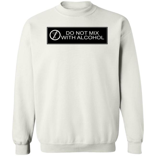 Do Not Mix With Alcohol Shirt Katrina Thicc Do Not Mix With Alcohol Shirt Hoodie Sweatshirt Do Not Mix With Alcohol Shirt Katrina Thicc Do Not Mix With Alcohol Shirt Hoodie Sweatshirt