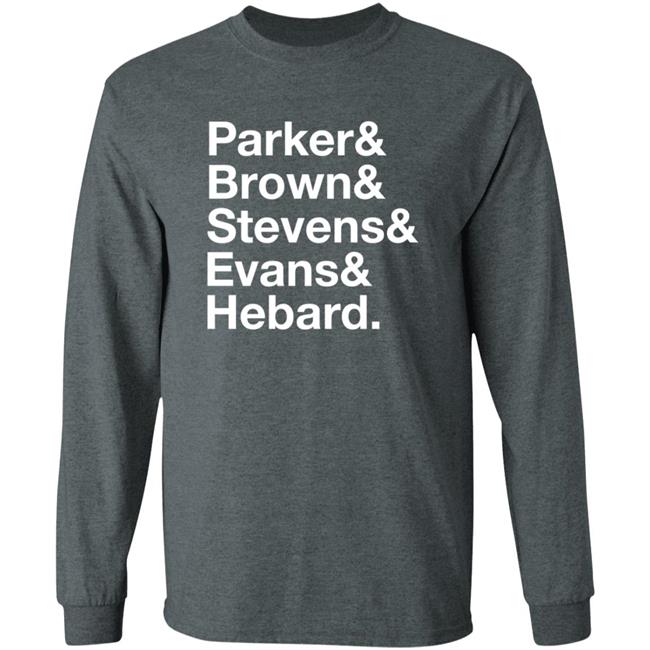 Parker Brown Stevens Evans Hebard Shirt Ricky Phd Parker Brown Stevens Evans Hebard Shirt Hoodie Sweatshirt Parker Brown Stevens Evans Hebard Shirt Ricky Phd Parker Brown Stevens Evans Hebard Shirt Hoodie Sweatshirt