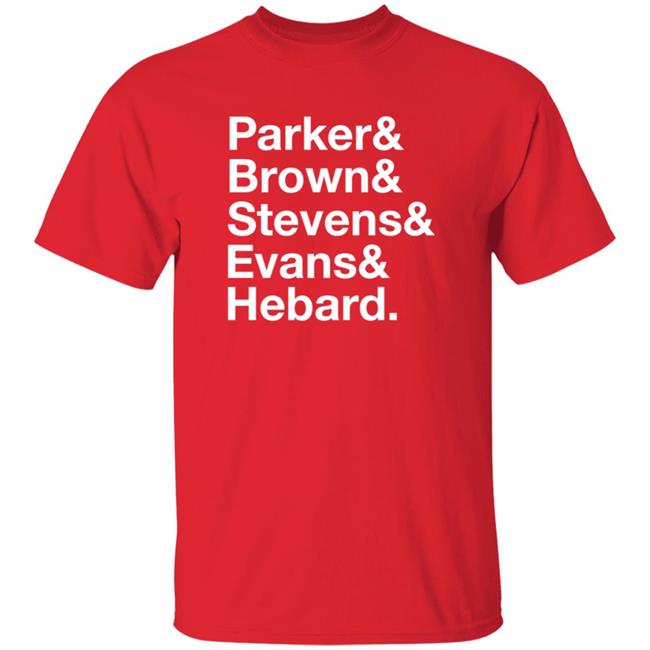 Parker Brown Stevens Evans Hebard Shirt Ricky Phd Parker Brown Stevens Evans Hebard Shirt Hoodie Sweatshirt Parker Brown Stevens Evans Hebard Shirt Ricky Phd Parker Brown Stevens Evans Hebard Shirt Hoodie Sweatshirt