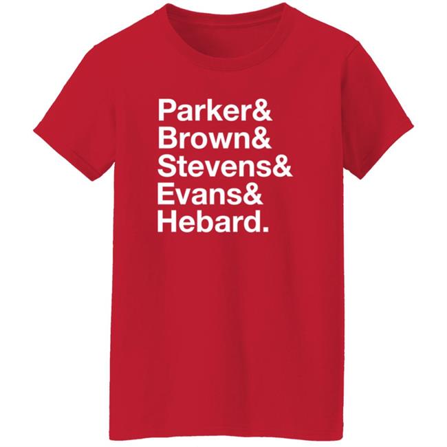 Parker Brown Stevens Evans Hebard Shirt Ricky Phd Parker Brown Stevens Evans Hebard Shirt Hoodie Sweatshirt Parker Brown Stevens Evans Hebard Shirt Ricky Phd Parker Brown Stevens Evans Hebard Shirt Hoodie Sweatshirt