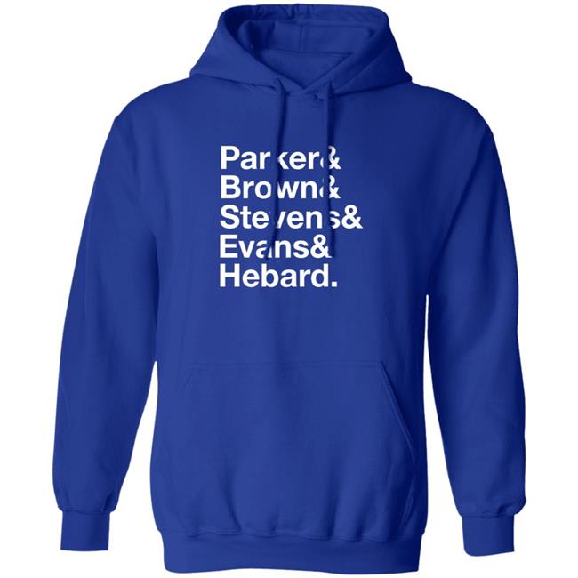 Parker Brown Stevens Evans Hebard Shirt Ricky Phd Parker Brown Stevens Evans Hebard Shirt Hoodie Sweatshirt Parker Brown Stevens Evans Hebard Shirt Ricky Phd Parker Brown Stevens Evans Hebard Shirt Hoodie Sweatshirt