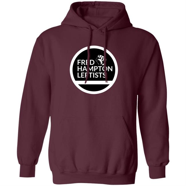 Store Fred Hampton Leftists Shirt Hoodie Sweatshirt Store Fred Hampton Leftists Shirt Hoodie Sweatshirt