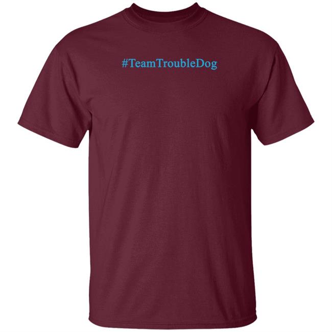 Team Trouble Dog Shirt Gareth L Powell Team Trouble Dog Shirt Gareth L Powell