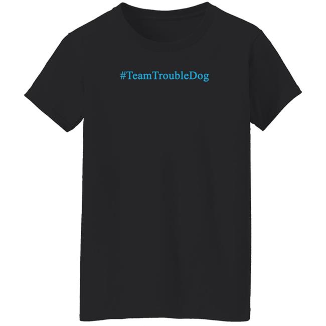 Team Trouble Dog Shirt Gareth L Powell Team Trouble Dog Shirt Gareth L Powell