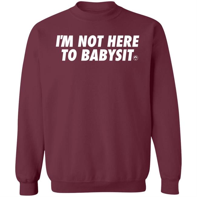 Joel Embiid I'm Not Here To Babysit Shirt DSGN Tree Store I'm Not Here To Babysit Shirt Hoodie Sweatshirt Joel Embiid I'm Not Here To Babysit Shirt DSGN Tree Store I'm Not Here To Babysit Shirt Hoodie Sweatshirt