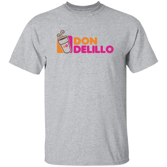 Don Delillo Shirt Wordwest Store Dunkin' Delillo Shirt Hoodie Sweatshirt Don Delillo Shirt Wordwest Store Dunkin' Delillo Shirt Hoodie Sweatshirt