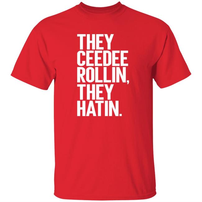 They Ceedee Rollin They Hatin Shirt Donovan Lewis They Ceedee Rollin They Hatin Shirt Hoodie Sweatshirt They Ceedee Rollin They Hatin Shirt Donovan Lewis They Ceedee Rollin They Hatin Shirt Hoodie Sweatshirt