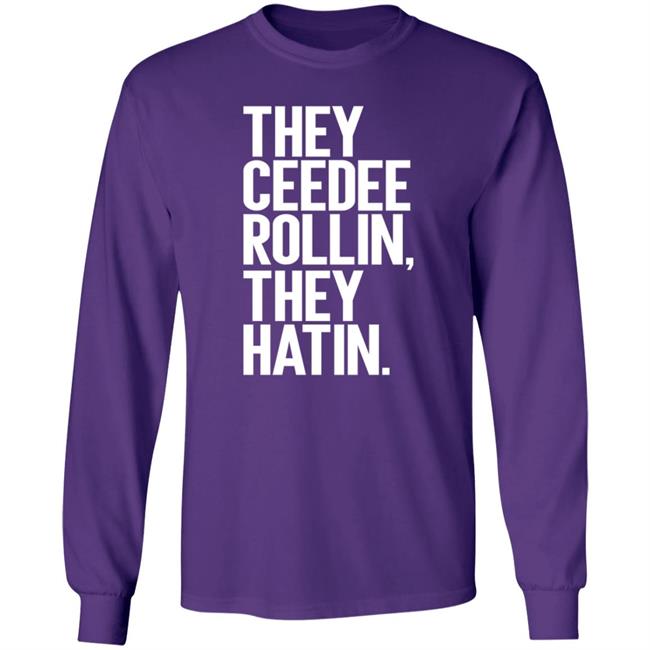 They Ceedee Rollin They Hatin Shirt Donovan Lewis They Ceedee Rollin They Hatin Shirt Hoodie Sweatshirt They Ceedee Rollin They Hatin Shirt Donovan Lewis They Ceedee Rollin They Hatin Shirt Hoodie Sweatshirt