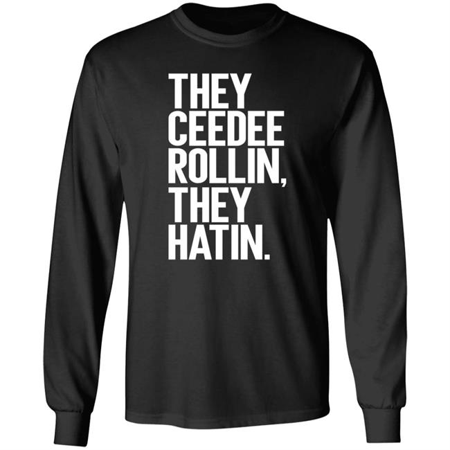 They Ceedee Rollin They Hatin Shirt Donovan Lewis They Ceedee Rollin They Hatin Shirt Hoodie Sweatshirt They Ceedee Rollin They Hatin Shirt Donovan Lewis They Ceedee Rollin They Hatin Shirt Hoodie Sweatshirt