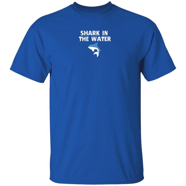 Shark In The Water Shirt Massacre Me Supply Co Shark In The Water Shirt Hoodie Sweatshirt Shark In The Water Shirt Massacre Me Supply Co Shark In The Water Shirt Hoodie Sweatshirt