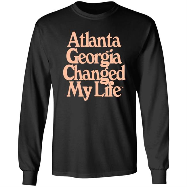 Atlalumni Store Atlanta Georgia Changed My Life Shirt Hoodie Sweatshirt Atlalumni Store Atlanta Georgia Changed My Life Shirt Hoodie Sweatshirt