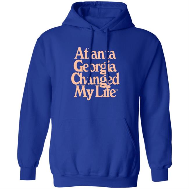 Atlalumni Store Atlanta Georgia Changed My Life Shirt Hoodie Sweatshirt Atlalumni Store Atlanta Georgia Changed My Life Shirt Hoodie Sweatshirt