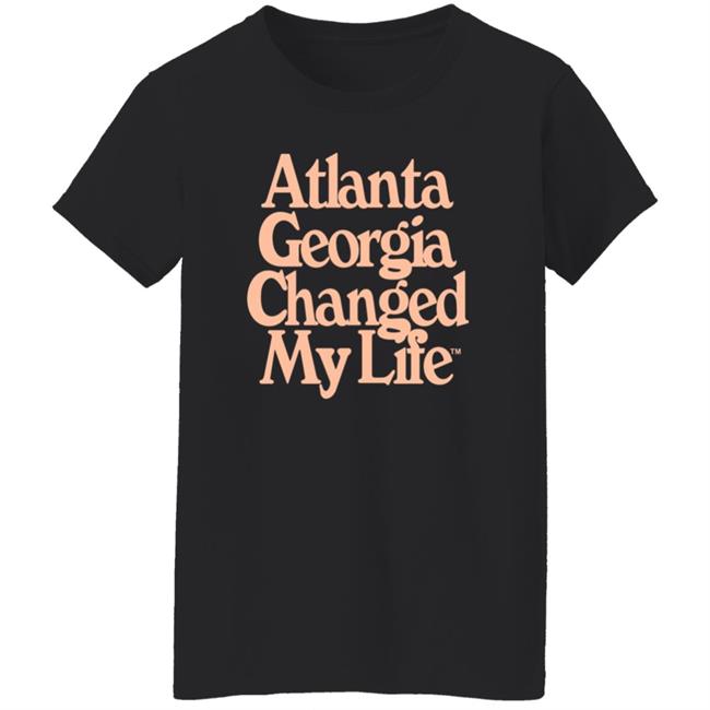 Atlalumni Store Atlanta Georgia Changed My Life Shirt Hoodie Sweatshirt Atlalumni Store Atlanta Georgia Changed My Life Shirt Hoodie Sweatshirt
